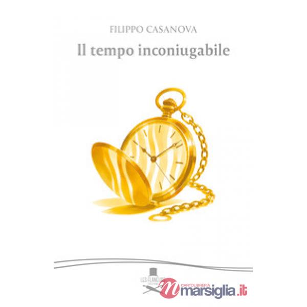 Tempo inconiugabile (Il)