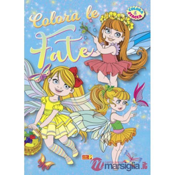Colora le fate. Ediz. illustrata a colori