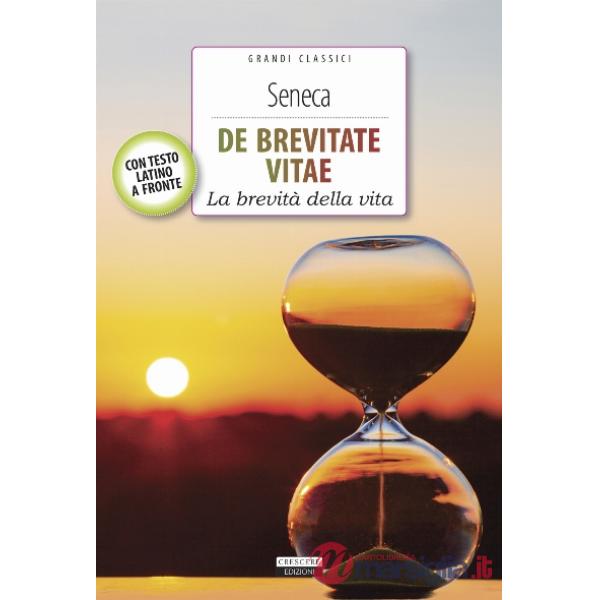 De brevitate vitae. Con testo latino a fronte