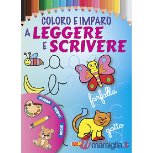 Coloro e imparo a leggere e scrivere. Ediz. illustrata a colori