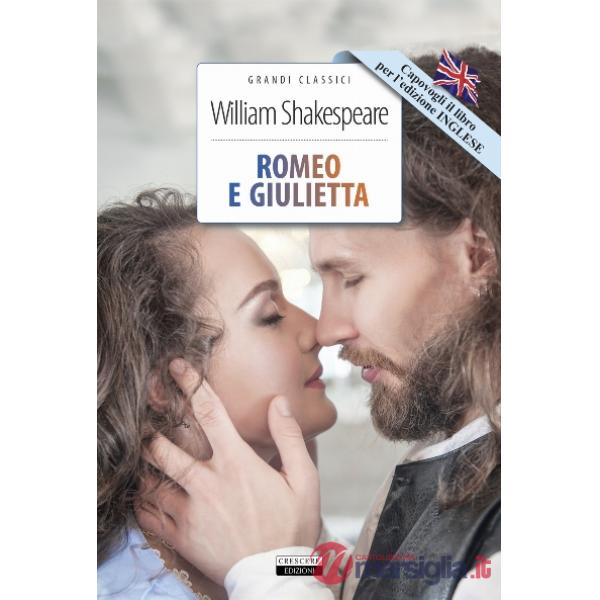 Romeo e Giulietta. Ediz. italiana e inglese