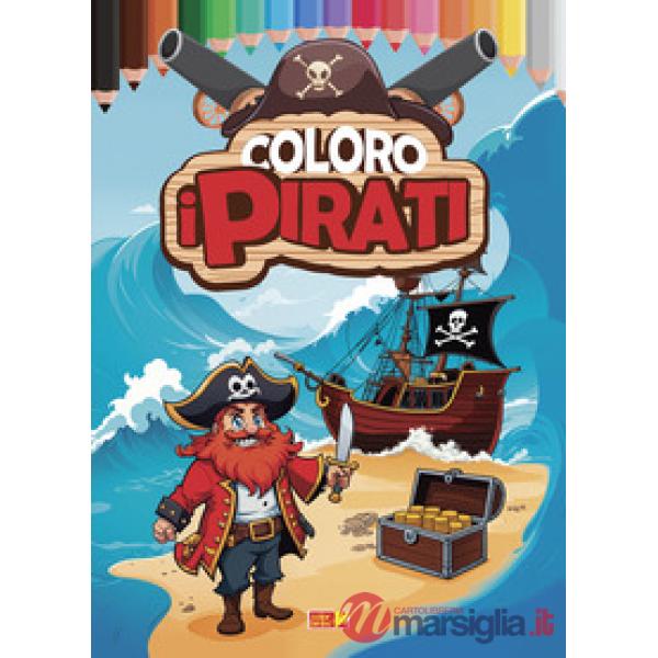 Coloro i pirati. Ediz. illustrata a colori