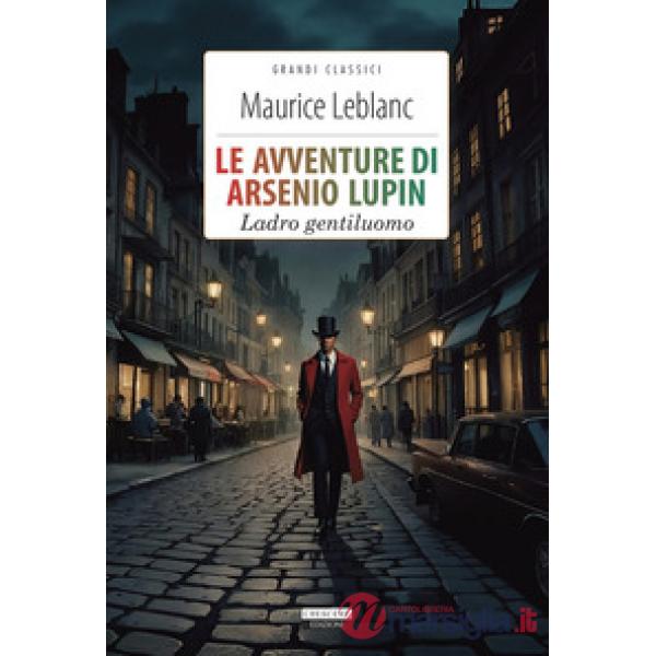 Le avventure di Arsenio Lupin. Ladro gentiluomo