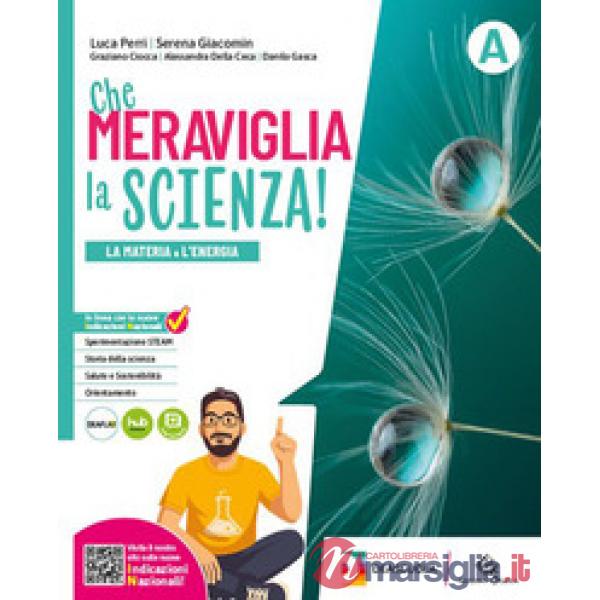 CHE MERAVIGLIA LA SCIENZA A + B + C + D + EB
