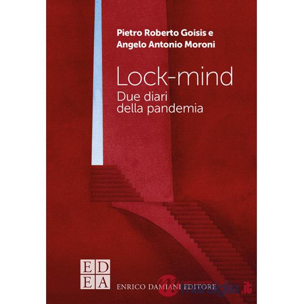 Lock-mind. Due diari della pandemia