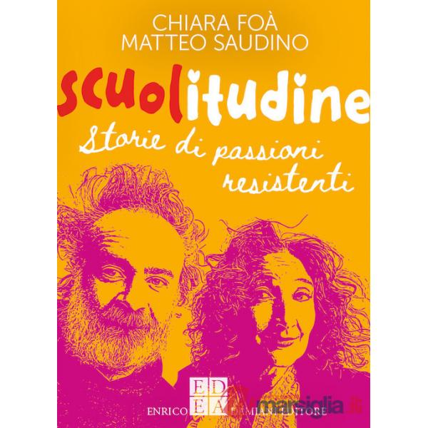 Scuolitudine. Storie di passioni resistenti