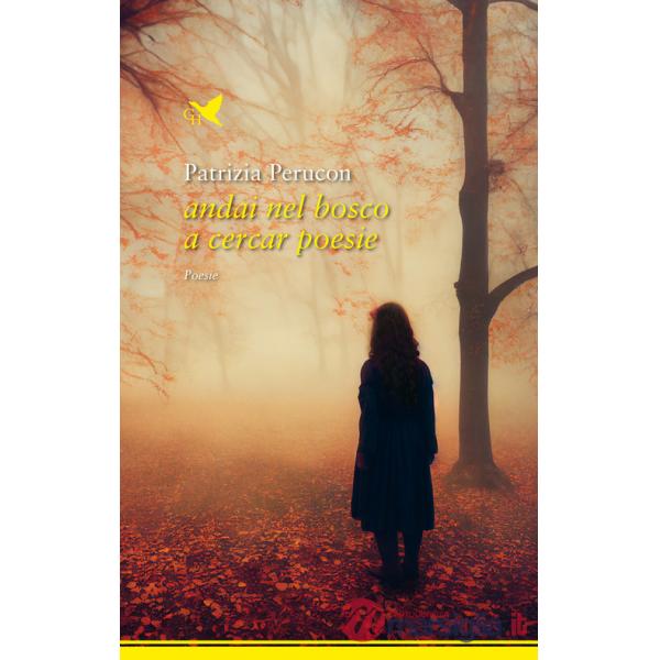 Andai nel bosco a cercar poesie