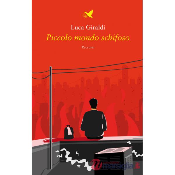 Piccolo mondo schifoso