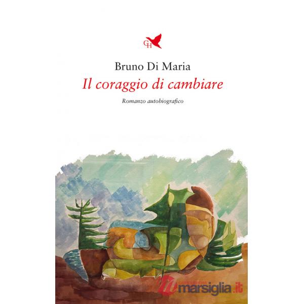 Coraggio di cambiare (Il)