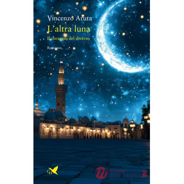 Altra luna. Il coraggio del diverso (L')