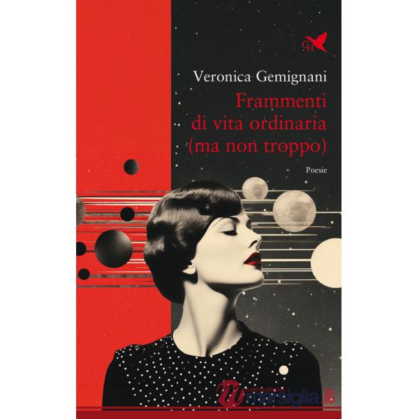 Frammenti di vita ordinaria (ma non troppo)
