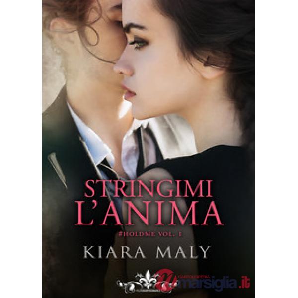 Stringimi l'anima