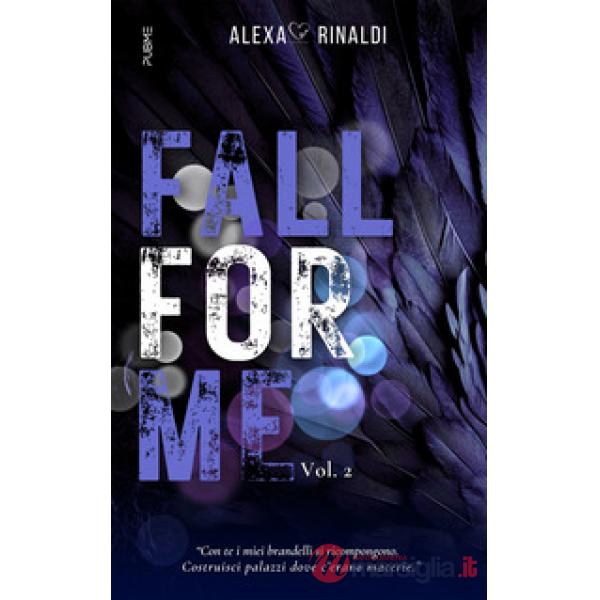 Fall for me