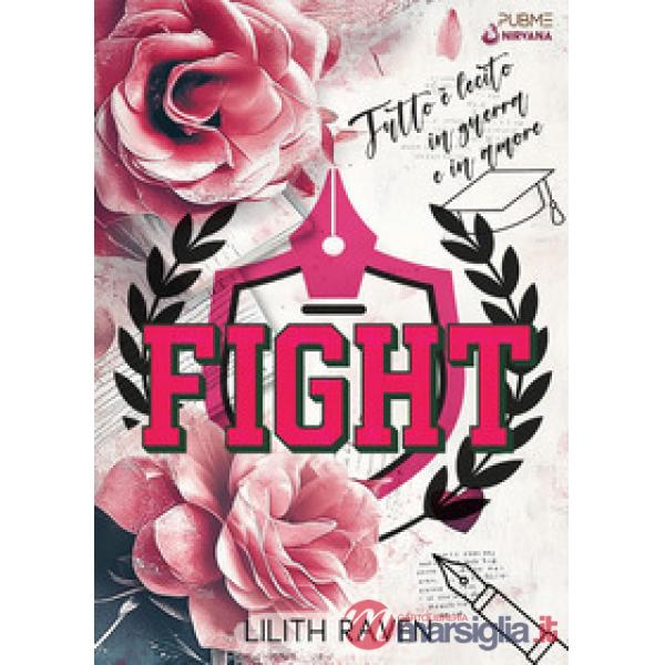 Fight. Tutto è lecito in guerra e in amore