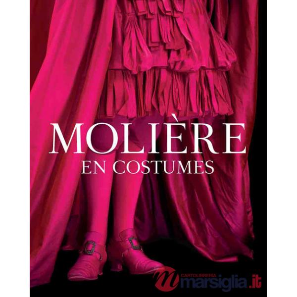 Molière en costumes. Ediz. illustrata