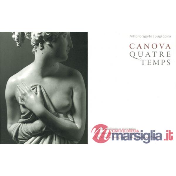 Canova. Quatre temps. Ediz. illustrata. Vol. 3: Les sculptures de la Gypsotheca De Possagno