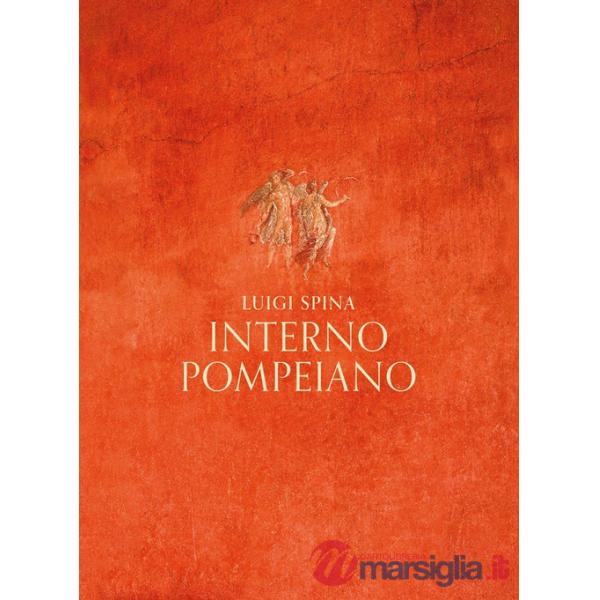 Interno pompeiano. Ediz. illustrata