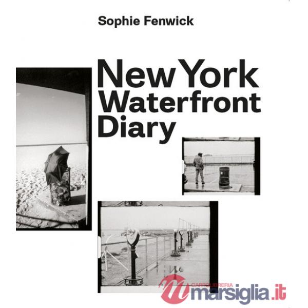 New York waterfront diary. Ediz. multilingue