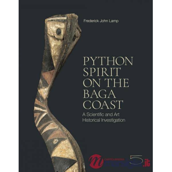 Python spirit on the Baga coast. A scientific and art historical investigation. Ediz. a colori
