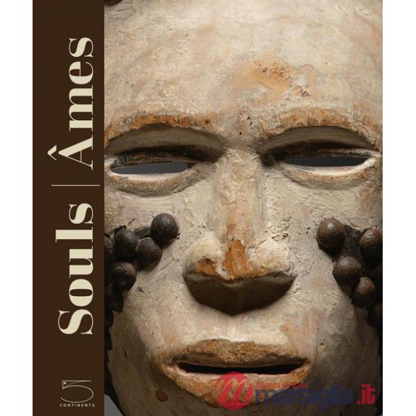 Souls-Âmes. The Leinuo Zhang African Art Collection. Ediz. inglese e francese