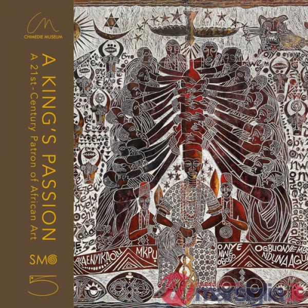 King's passion. A 21st-century patron of African art. Ediz. a colori (A)