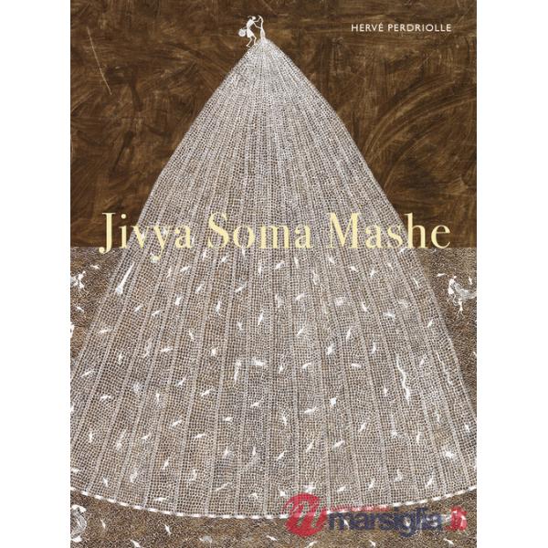Jivya Soma Mashe. Ediz. inglese e francese