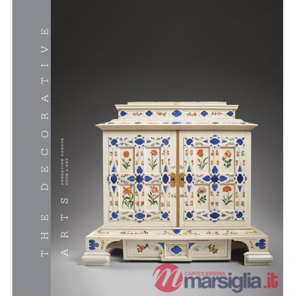 Decorative arts. Ediz. a colori (The). Vol. 2: Savoir-faire and the art of living