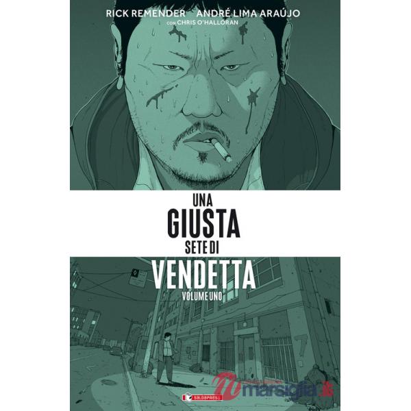 Giusta sete di vendetta (Una). Vol. 1