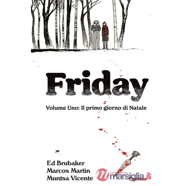 Friday. Vol. 1: Il primo giorno di Natale