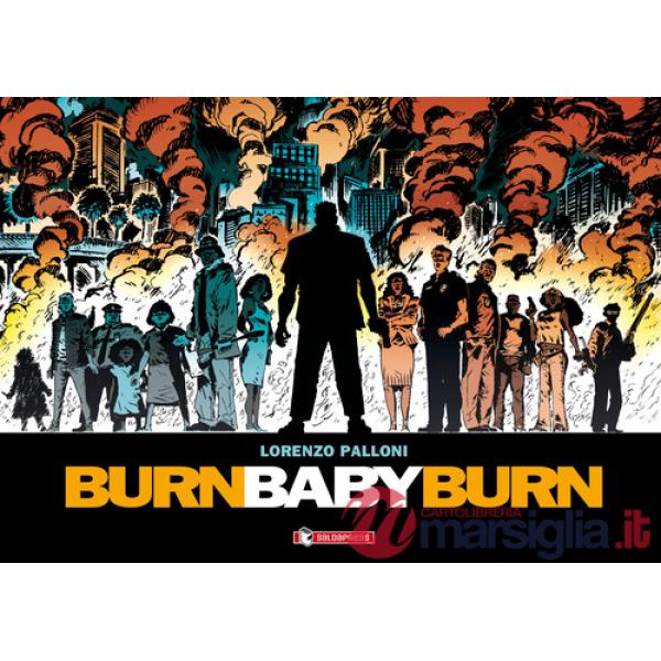 Burn baby burn