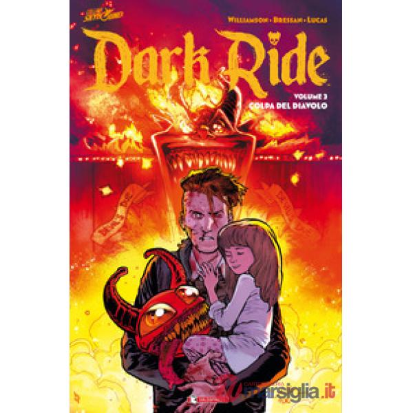 Dark ride. Vol. 3: Colpa del diavolo