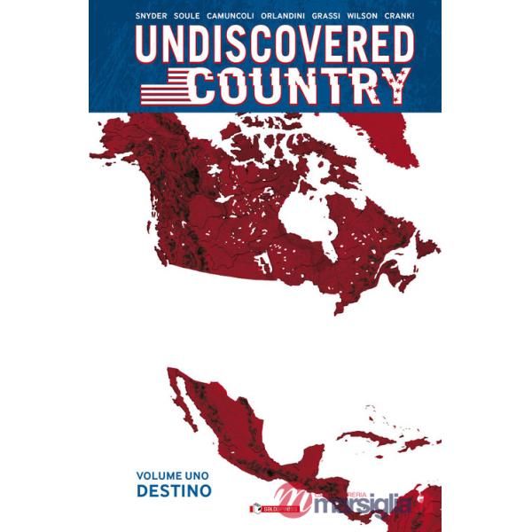 Undiscovered Country. Nuova ediz.. Vol. 1: Destino