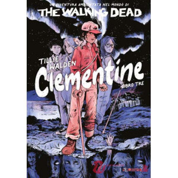 Walking dead: Clementine (The). Vol. 3
