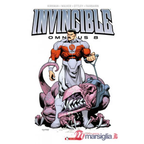 Invincible Omnibus. Nuova ediz.. Vol. 8