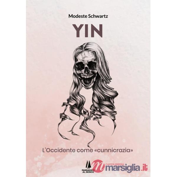 YIN. L'Occidente come «cunnicrazia»