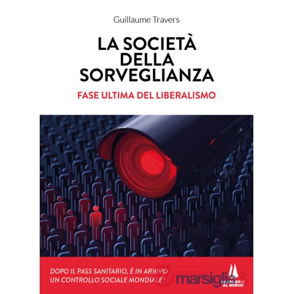 Società della sorveglianza. Fase ultima del liberalismo (La)