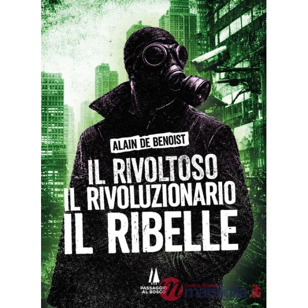 Rivoltoso, il rivoluzionario, il ribelle (Il)