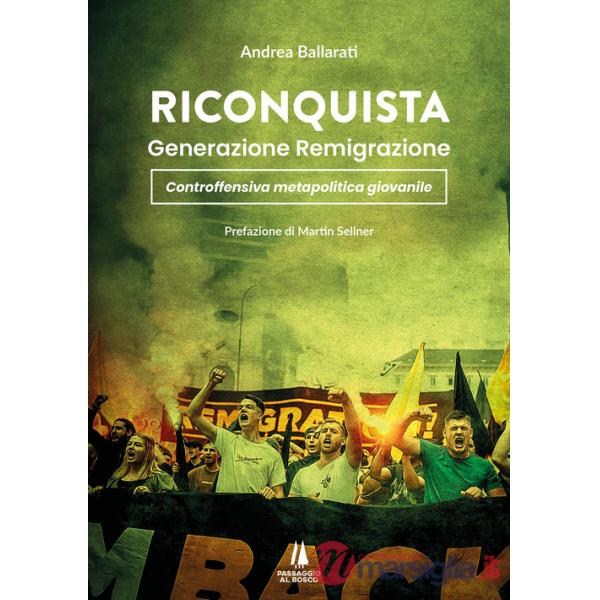 Riconquista. Generazione remigrazione: controffensiva metapolitica giovanile