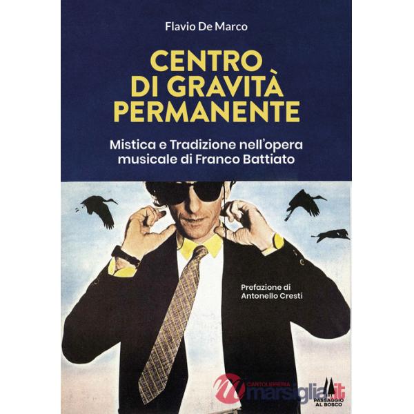 Centro di gravità permanente. Mistica e tradizione nell'opera musicale di Franco Battiato