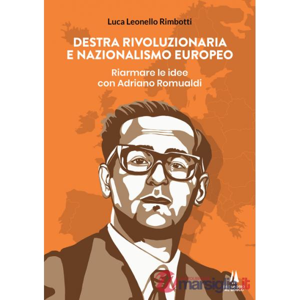 Destra rivoluzionaria e nazionalismo europeo. Riarmare le idee con Adriano Romualdi