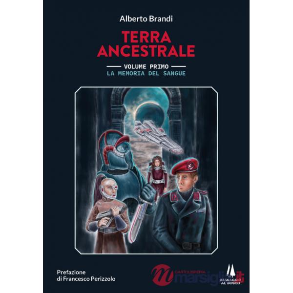 Memoria del sangue. Terra ancestrale (La). Vol. 1