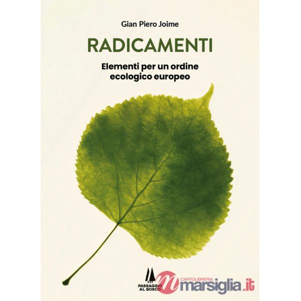 Radicamenti. Elementi per un ordine ecologico europeo