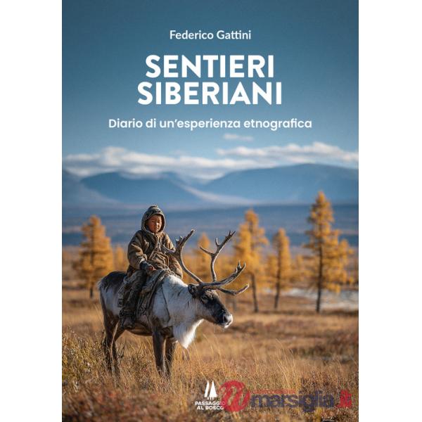 Sentieri siberiani. Diario di un'esperienza etnografica
