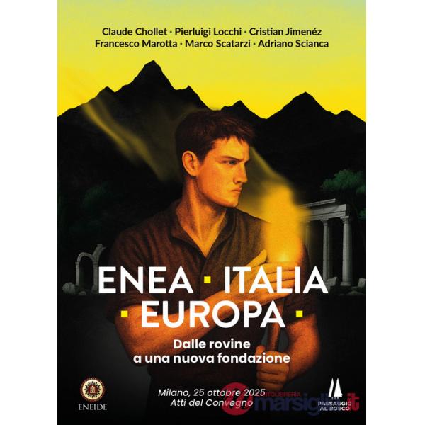 Enea, Italia, Europa. Dalle rovine a una nuova fondazione
