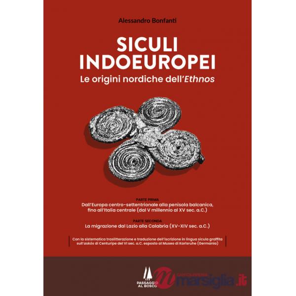 Siculi indoeuropei. Le origini nordiche dell'«ethnos»