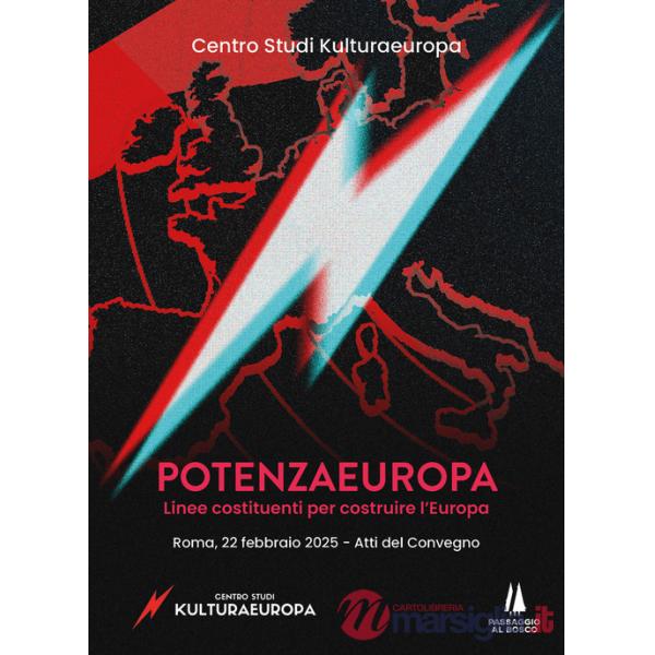 PotenzaEuropa. Linee costituenti per costruire l'Europa. Atti del Convegno (Roma, 22 febbraio 2025)