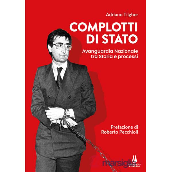 Complotti di Stato. Avanguardia nazionale tra storia e processi