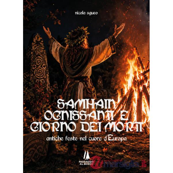 Samhain, Ognissanti e giorno dei morti. Antiche feste nel cuore d'Europa
