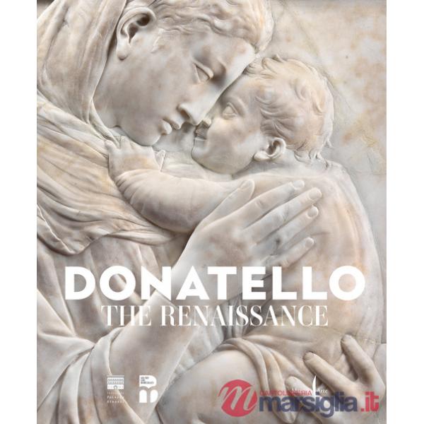 Donatello. Il Rinascimento. Ediz. inglese