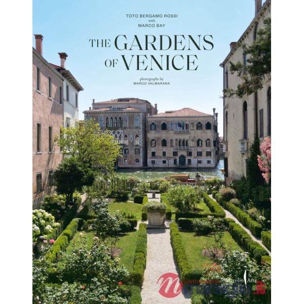 Gardens of Venice. Ediz. a colori (The)